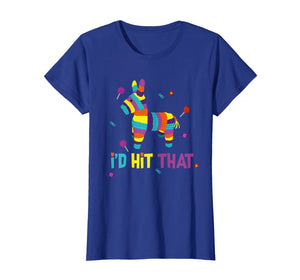 Mexican I'd Hit That Pinata T-Shirt for Cinco de Mayo