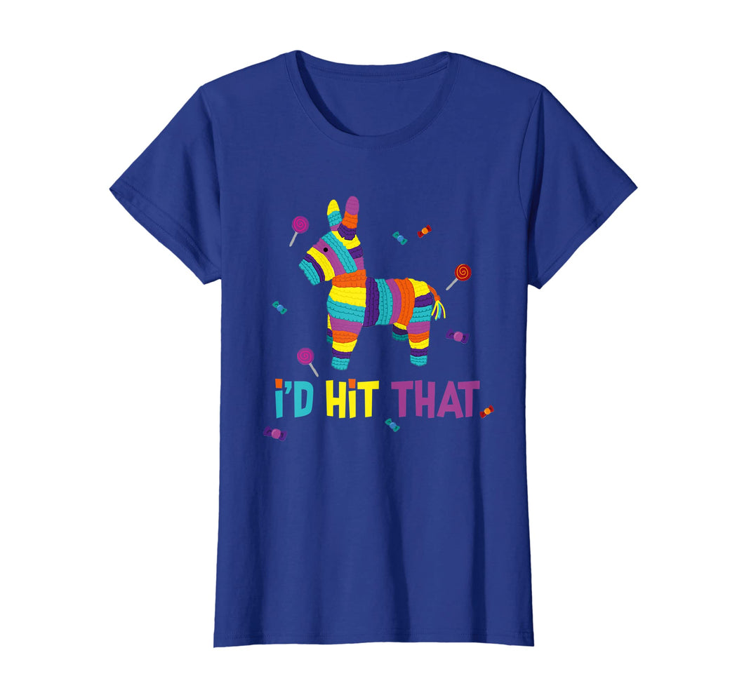 Mexican I'd Hit That Pinata T-Shirt for Cinco de Mayo