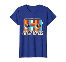Load image into Gallery viewer, Choose Wisely T shirt - Dream It Do It Tee
