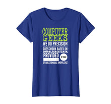 Load image into Gallery viewer, Computer Geeks TShirt Nerd Science Programmer Tech Top Gifts
