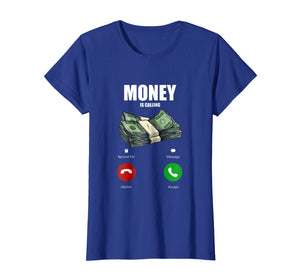 Money Is Calling Funny Business Hustler Entrepreneur T Shirt