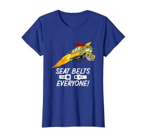 Funny School Bus Driver Seat Belts Everyone Shirt