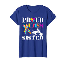Load image into Gallery viewer, Autism Awareness T-Shirt Proud Autism Sister T-Shirt
