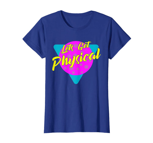 Lets Get Physical Workout Gym Tee Totally Rad 80'S T-Shirt