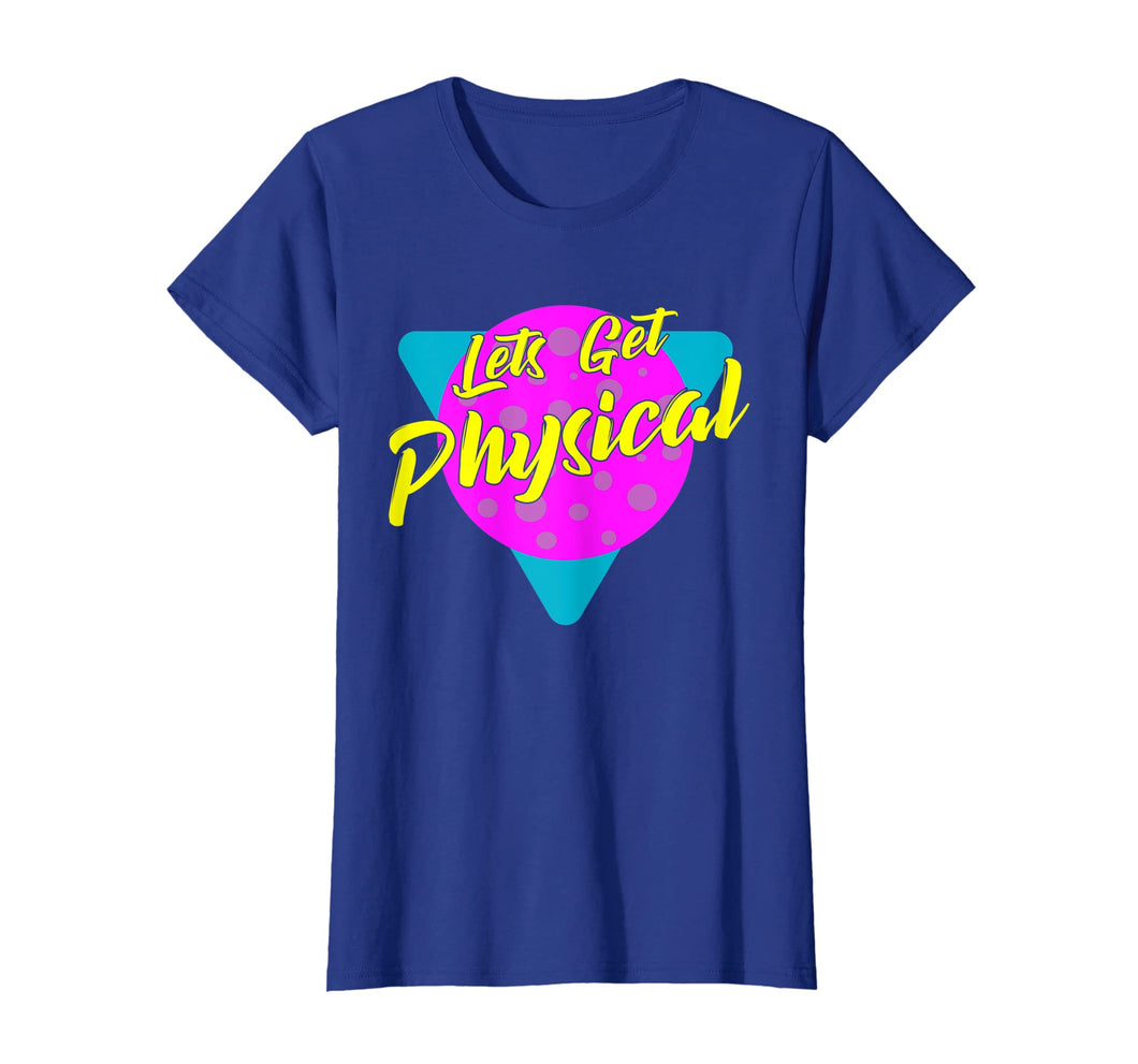 Lets Get Physical Workout Gym Tee Totally Rad 80'S T-Shirt