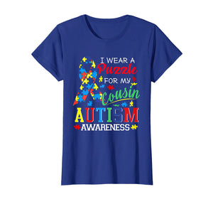 I wear a Puzzle for my Cousin - Autism Awareness shirt