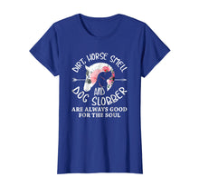 Load image into Gallery viewer, Dirt Horse Smell And Dog Slobber Tshirt

