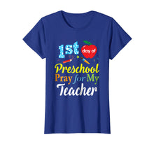 Load image into Gallery viewer, First Day Of Preschool Pray For My Teacher T-Shirt
