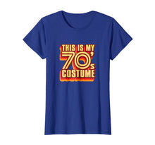Load image into Gallery viewer, This Is My 70's Costume Halloween T-Shirt
