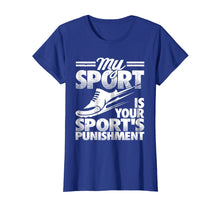 Load image into Gallery viewer, My Sport is Your Sports Punishment T-shirt
