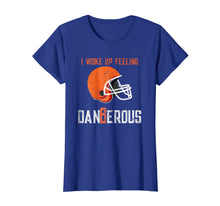 Load image into Gallery viewer, I Woke Up Feeling Dangerous T-shirt

