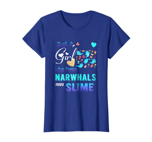 Just A Girl Who Loves Narwhals And Slime T Shirt