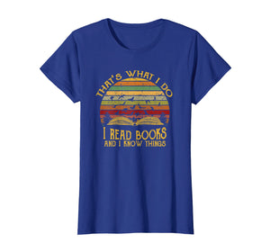 I read books and I know things Vintage Men Women T shirt