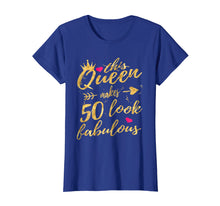 Load image into Gallery viewer, This Queen Makes 50 Look Fabulous 50th Birthday Shirt Women
