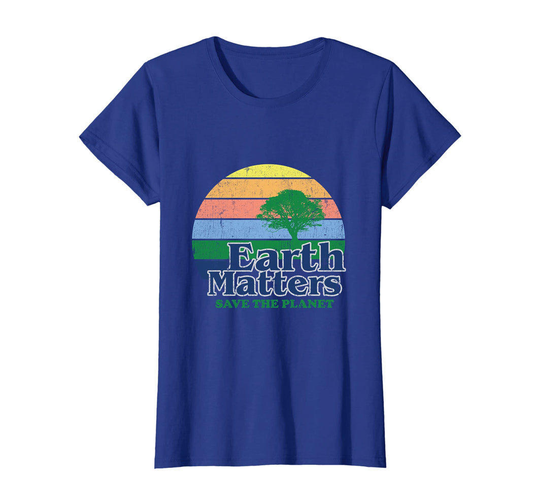 Earth Matters T-Shirt Earth Day Save The Planet