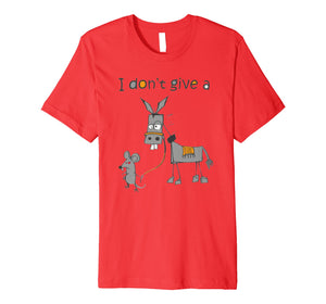 I Don't Give A Rats Ass Mouse Walking Donkey Gift Premium T-Shirt