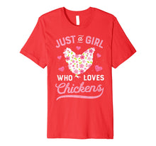 Load image into Gallery viewer, Just A Girl Who Loves Chickens T shirt Chicken Lover Farm
