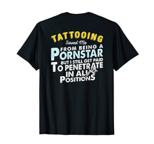 Load image into Gallery viewer, Funny Tattooist T-Shirt Gift For Tattoo Lover Artist
