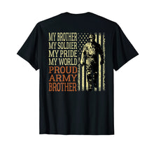 Load image into Gallery viewer, My Brother My Soldier Hero Proud Army Brother Shirt Men Gift
