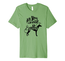 Load image into Gallery viewer, All You Need is Greyhound Dog Lover Gift J000190
