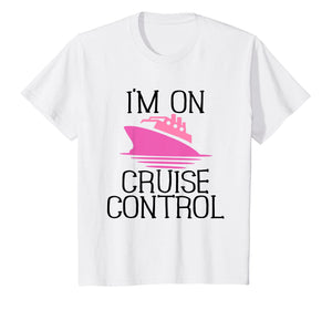 Funny Cruise T-Shirt For Women I'm On Cruise Control Gift