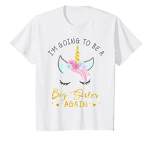 Load image into Gallery viewer, I'm Going To Be A Big Sister Again Unicorn T-Shirt for Girls
