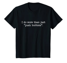 Load image into Gallery viewer, Funny CNC Machinist T-Shirt Computer Programmer Operator
