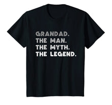 Load image into Gallery viewer, Grandad The Man The Myth The Legend Grandpa Grandad T-Shirt
