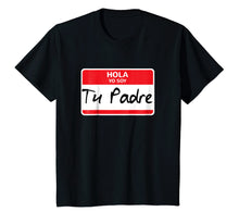 Load image into Gallery viewer, Latino Immigration Tshirt Halloween, Hola Yo Soy Tu Padre
