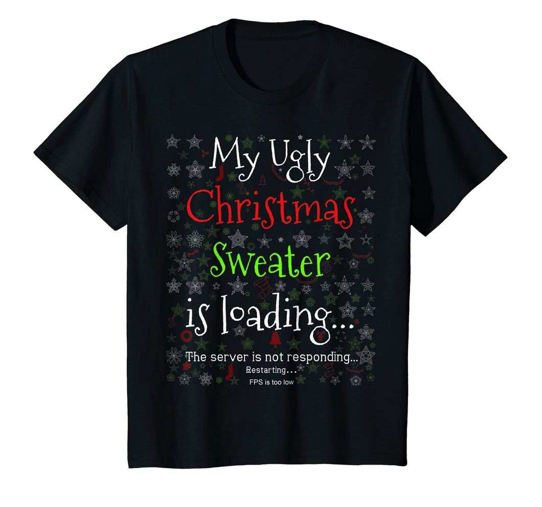 My Ugly Christmas Sweater Loading Tee Funny Christmas Shirt