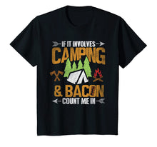 Load image into Gallery viewer, Camping Shirts If It Involves Bacon Count Me In Camp T-shirt
