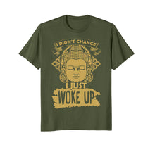 Load image into Gallery viewer, I didn't change I just woke up T-shirt
