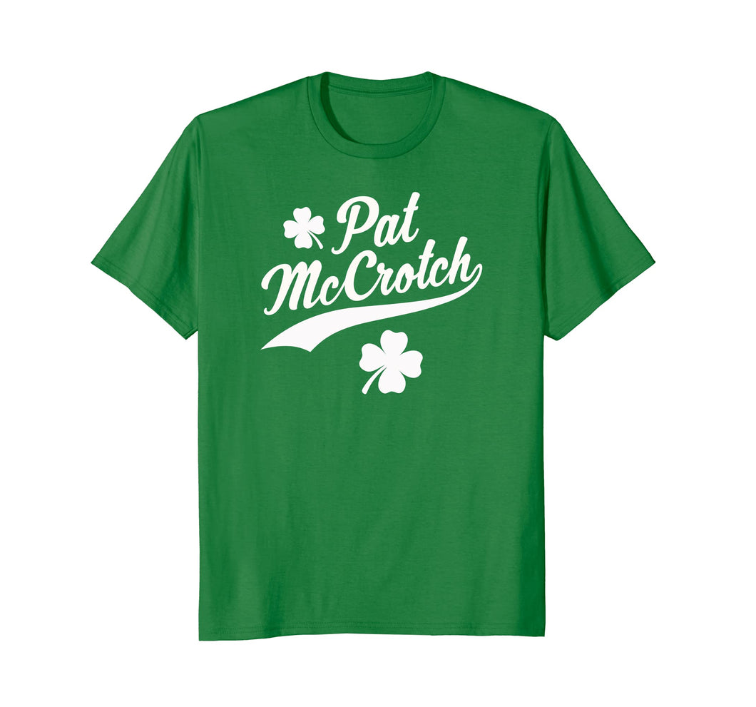 Funny St. Patrick's Day Pat McCrotch T-Shirt