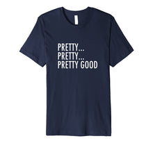 Load image into Gallery viewer, Curb Your Enthusiasm T-shirt - Pretty Good
