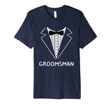 Load image into Gallery viewer, Groomsman Wedding Tux Bachelor Ceremony Best Man T-Shirt
