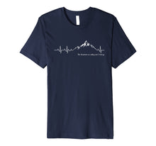 Load image into Gallery viewer, The Mountains are calling and I must go heart beat tshirt
