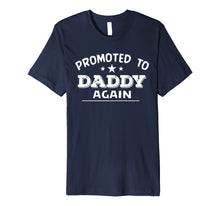 Load image into Gallery viewer, I&#39;m Going To Be A Daddy Again T-shirt Funny Father&#39;s Day
