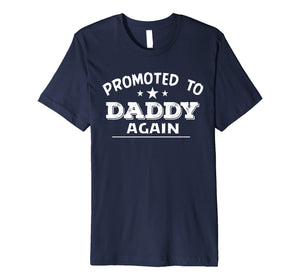 I'm Going To Be A Daddy Again T-shirt Funny Father's Day