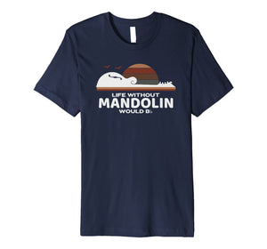 Mandolin T-Shirt : Gift for Mando Lovers