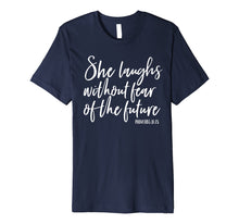 Load image into Gallery viewer, She Laughs Without Fear of the Future Christian Womens Shirt
