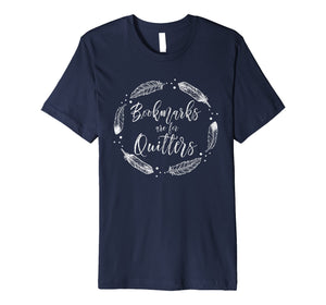 Bookmarks Are For Quitters Shirt - Funny Book Reader Gift