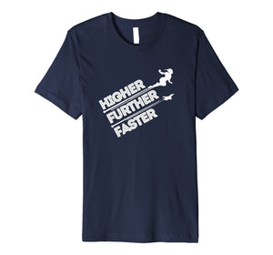 Higher Further Faster