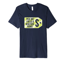 Load image into Gallery viewer, Pick Me I Need a New Ride Home Game Show Shirt
