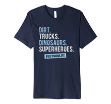 Load image into Gallery viewer, Dirt Trucks Dinosaurs Superheroes T Shirt for Mom of Boys
