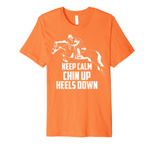 Load image into Gallery viewer, Keep Calm Chin Up Heels Down Equestrian Horse Jumping Gift
