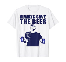 Load image into Gallery viewer, Washington Baseball Always Save The Beer T-Shirt
