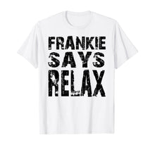 Load image into Gallery viewer, Frankie say relax The One With The Tiny T-Shirt
