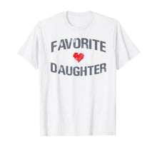 Load image into Gallery viewer, Favorite Daughter T-Shirt-102868
