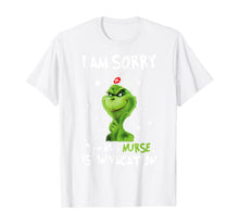 Load image into Gallery viewer, I&#39;m Sorry The Nice-Nurse-Is On Vacation-Grinch-Switch T-Shirt
