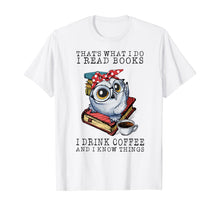 Load image into Gallery viewer, That's What I Do I Read Books I Drink Coffee Owl T-Shirt-105976
